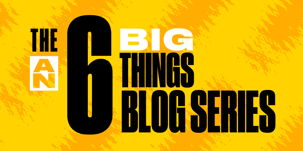 The 6 BIG Things Blog Series Banner